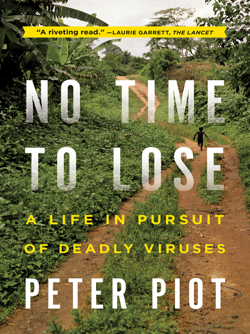 Title details for No Time to Lose by Peter Piot - Wait list